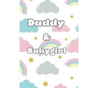 Daddy & Babygirl: A DDLG Littlespace Lifestyle Coloring Book for Adults