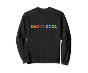 Daddy cool- Idée cadeau pour papa - fête des pères -Original Sweatshirt