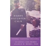 Daddy Daughter CALM: Rekindling * Transforming * Understanding
