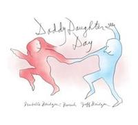 Daddy Daughter Day by Jeff Bridges Jeff Bridges (Auteur)