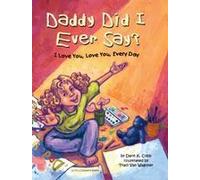 Daddy Did I Ever Say? I Love You, Love You, Every Day