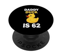 Daddy Duck A 62 Ans T-Shirt Anniversaire Drôle Canard Jaune PopSockets PopGrip Adhésif