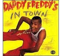Daddy Freddy - Daddy Fredddy's in Town