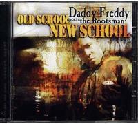 Daddy Freddy - Old Meets The Rootsman New School