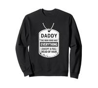 Daddy Funny Tag, Un Homme Qui a Tout sauf des Cheveux Sweatshirt