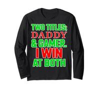 Daddy & Gamer I Win at Both Dad Christmas Father Gaming Dads Manche Longue