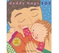 Daddy Hugs 1 2 3 by Karen Katz Karen Katz (Auteur)