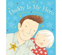 Daddy Is My Hero