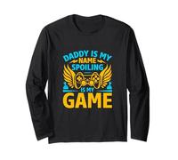 Daddy is my Name Spoiling is my Game Funny Dad Gaming Quotes Manche Longue