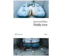 Daddy Love Joyce Carol Oates (Auteur)