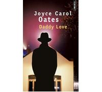 Daddy Love - Joyce Carol Oates - Points - Poche - Roman