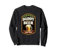 Daddy Needs A Beer Label Dad of Girls Funny Father's Day Sweatshirt