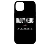 Daddy Needs A Cigarette Funny Coque pour iPhone 14 Plus