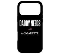 Daddy Needs A Cigarette Funny Coque pour iPhone 17 Pro Max