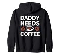 Daddy Needs A Coffee Sweat à Capuche