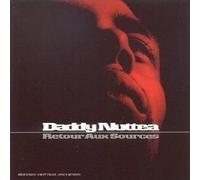 Daddy Nuttea - Retour Aux Sources
