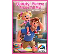 Daddy, Please Tell Me