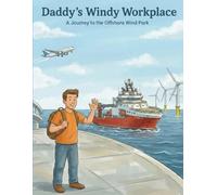 Daddy´s Windy Workplace: A Journey to the Offshore Wind Park