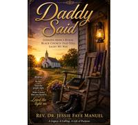 Daddy Said: Lessons from a Rural Black Church That Still Light My Way