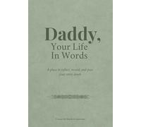 Daddy, Your Life In Words: Classic Heritage Edition