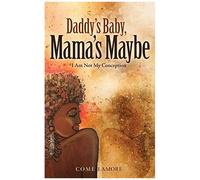 Daddy's Baby, Mama's Maybe