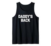 Daddy's Back - Saying Sarcastique Fantaisie drôle Guys Cool Men Débardeur