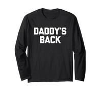 Daddy's Back - Saying Sarcastique Fantaisie drôle Guys Cool Men Manche Longue