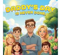 Daddy's Day Is Never Done