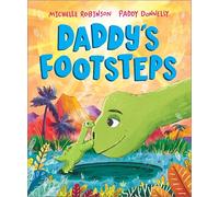Daddy's Footsteps: A heartwarming Father's Day picture book for children | Ages 3-5