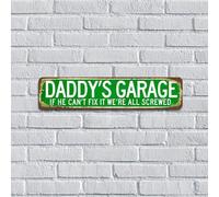 Daddy's Garage If He Can't Fix It We're All Screwed Plaque en métal Cadeau pour père homme Décoration d'intérieur pour garage, porche, fête des Pères, plaque en étain pour cuisine, 10,2 x 45,7 cm
