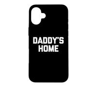 Daddy's Home - Dire drôle Sarcastique Fantaisie Gars Cool Hommes Coque pour iPhone 16 Plus
