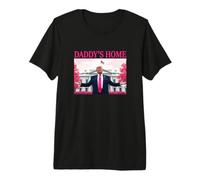 Daddy's Home President Donald Trump 2024 Funny Pink Trump T-Shirt Haut de Gamme