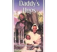 Daddy's Hugs Charlotte Russell Johnson (Auteur)