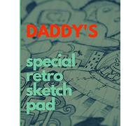 Daddy's Special Retro Sketch Pad: Blank Drawing Pad For Daddys Creative Doodles