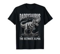 Daddysaurus Rex, Dinosaure drôle, l'alpha Ultime de Papa et père T-Shirt