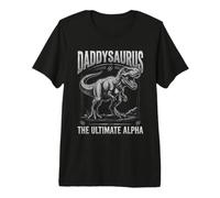 Daddysaurus Rex, Dinosaure drôle, l'alpha Ultime de Papa et père T-Shirt Haut de Gamme