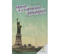 Dadme A Vuestros Rendidos: Iv Premio Las Nueve Musas De Relato Breve