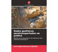 Dados geofísicos aerotransportados na prática: Métodos de processamento e de redução do ruído utilizando ferramentas R