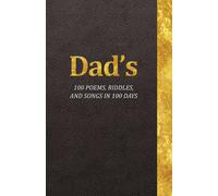 Dad's 100 Poems, Riddles, And Songs In 100 Days