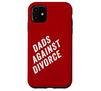 Dads Against Divorce - Conservative Men's Pro-Marriage Quote Coque pour iPhone 11