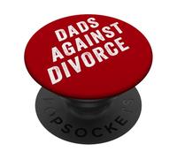 Dads Against Divorce - Conservative Men's Pro-Marriage Quote PopSockets PopGrip Adhésif