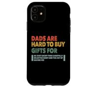 Dads are Hard to Buy Gifts for Funny Father's Day Design Coque pour iPhone 11