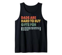 Dads are Hard to Buy Gifts for Funny Father's Day Design Débardeur