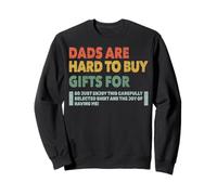 Dads are Hard to Buy Gifts for Funny Father's Day Design Sweatshirt