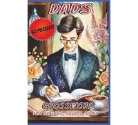 Dads Crossword: Puzzles with easy to read print about his jobs, hobbies, adventure and more | 6x9 inched | 60 puzzles | 120 pages....Gift for father's day, birthday, Christmas or relaxation.