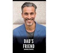 Dad's Friend: Explicit Gay Erotic Stories in English for Adults