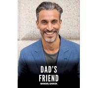 Dad's Friend: Explicit Gay Erotic Stories in English for Adults
