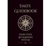 Dad's Guide Book- Share Your Life and Lessons With Me