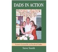 Dads in Action Steve Smith (Auteur)