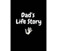 Dad's Life Story: The Perfect Memory-Guided Journal | 100 prompts | 7 x 10 in